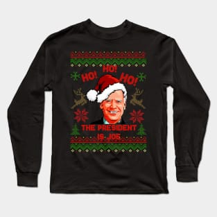 Joe Biden - Ugly Xmas Sweater Long Sleeve T-Shirt